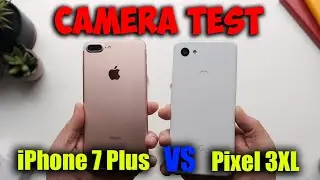 iPhone 7 Plus vs Pixel 3 XL Camera Comparison: Which One Takes Better Photos?