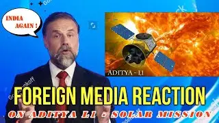 FOREIGN MEDIA REACTION ON INDIA'S SOLAR MISSION || #isro #adityal1 #solarmission