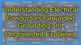 Understanding Electrical Conductors Grounded Grounding and Ungrounded Explained