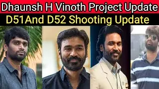 Dhaunsh And H Vinoth Project Shooting Update 💥D51 And D52 Shooting Update ❤️&zwj;🔥#dhanush #hvinoth