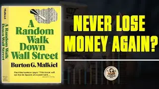 NEVER Lose Money Again? Book Summary A Random Walk Down Wall Street by Burton Malkiel