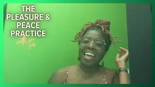 Welcome to the Pleasure & Peace Practice: Who I Am,  Why I'm Here, and What You'll Learn (S1E1)