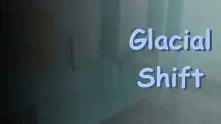 [TIER 17] Glacial Shift