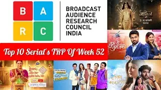 Top 10 BARC TRP Report Of Week 52