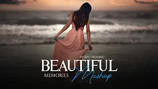 Beautiful Memories Mashup | Emotions Chillout | Jubin Nautiyal | Atif Aslam | BISU REMIND