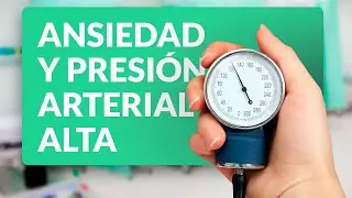 Relación entre ansiedad y presión arterial alta 💔 🤯