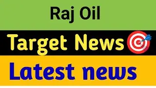 Raj Oil Share 😱 Raj Oil Share  Target 🎯 Raj Oil Share Latest news 