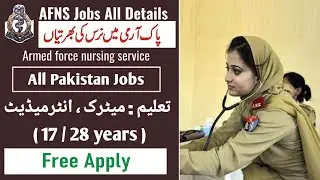 Join Pak Army through AFNS &ndash; Pakistan Army Nursing Jobs 2022 || Jobs ki talash