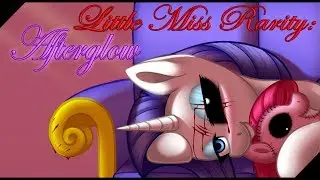 Little Miss Rarity: Afterglow - MLP SpeedPaint (PG 13)