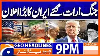 Big News: Iran refuses to Negotiate..!! | Headlines Geo News 9 PM (3rd March 2026)