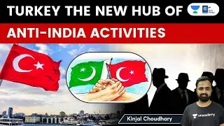 The New Hub Of Anti-India Operations | What Is India Doing | Turkey Pakistan Nexus | ISI