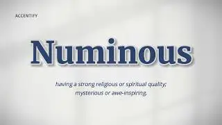 Numinous (Pronunciation and Meaning)
