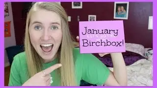 January Birchbox!
