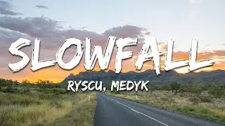 ryscu & Medyk - slowfall (Lyrics)