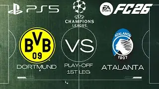 FC 26 | Dortmund VS Atalanta - UCL 25/26 Play-Off Leg 1 Full Match | PS5 Slim™ [1080p 60fps]