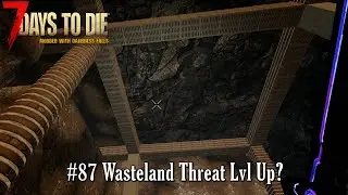 Alpha 19 | Wasteland Horde Base Bunker Progress! | Darkness Falls Mod s7ep87 | 7 Days to Die Alpha19