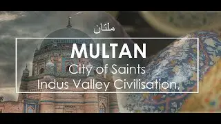 Multan | The City of Sufi | Punjab | Pakistan