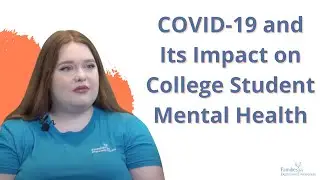 COVID-19 and Its Impact on College Student Mental Health