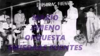 MARIO JIMENO . ORQUESTA EMISORAS FUENTES