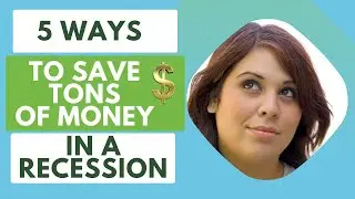 How To Save Tons of Money In A Recession