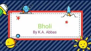 Bholi by K.A.Abbas class 10|