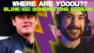 BLINK-182 Songwriting LIVESTREAM! Let's write together!