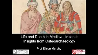 Life and Death in Medieval Ireland: Insights from Osteoarchaeology