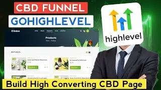GoHighLevel for CBD Businesses | The Perfect Funnel To Sell CBD Products Online