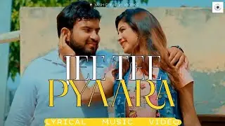 JEE TEE PYAARA | LYRICAL MUSIC VIDEO | YASH CREATIVE WORKS |