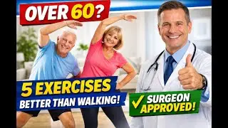 Over 60? These 5 Exercises Are Better Than Walking &mdash; Surgeon Approved! | Senior Health Tips