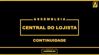ASSEMBLEX LTDA. || AGC CENTRAL DO LOJISTA - Continuidade 13/01/2026