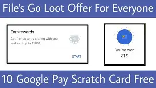 Files Go App Loot Offer - Free 10 Google Pay Scratch Card For Everyone By File Transfer | Live Proof