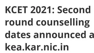 KCET 2021:SECOND ROUND COUNSELLING DATES ANNOUNCED, LATEST NEWS FOR KCET 2021 COUNSELLING PROCESS