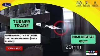Turning practice between Centers on Mandrel (Gear blanks) | NIMI | DIGITAL | BENGALI |
