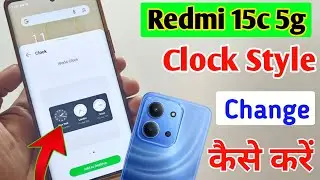 How to fix clock style problem in Redmi 15c 5g | Redmi 15c me clock kaise set kare