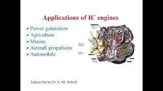 Application of IC Engines in Power Generation, Agriculture, Marine and Aircraft , Automobile