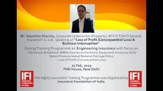 Loss of Profit & Business Interruption by Saumitra Sharma, Corporate UW (Property), IFFCO TOKIO
