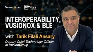 VusionOX & BLE: Powering the Future of Open, Connected Retail