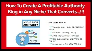 How To Create A Profitable Authority Niche Blog in Any Niche That Converts