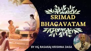 SB - 1.17.38 | HG Rasaraj Krishna Dasa | स्कंद -1, अध्याय -17 - कलि को दण्ड तथा पुरस्कार