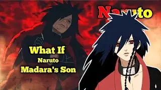 What If Naruto Was Madara Uchiha Son || Hindi Explanation Part 1