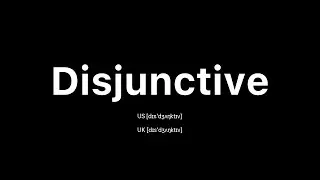 How to Pronounce Disjunctive: 🇺🇸 American English vs. 🇬🇧 British English
