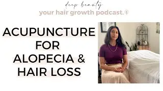 Dr. Mili Shah on Acupuncture for Alopecia or Hair Loss