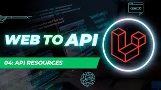 #04 &ndash; API Resources | Convert Laravel Web Project to API  (In Arabic)