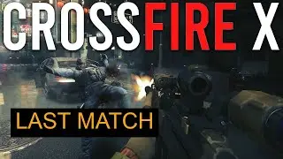 GOODBYE FOREVER CROSSFIRE X 🔥 Last Match