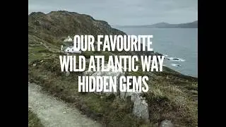 Haven Coast Hidden Gems on the Wild Atlantic Way - Call of the Wild