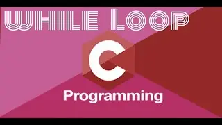 While loop in C language