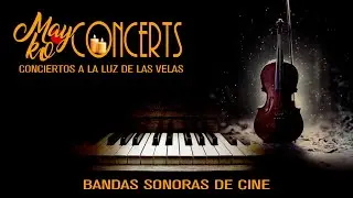 MAYKO CONCERTS, BANDAS SONORAS CONCIERTO A LA LUZ DE LAS VELAS