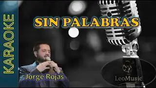Jorge Rojas - Sin palabras (karaoke🎤)