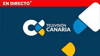 TELEVISIÓN CANARIA  🔴EN DIRECTO🔴